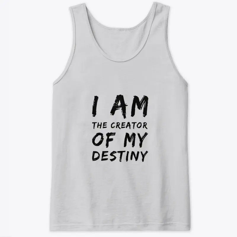 I am the CREATOR of my DESTINY